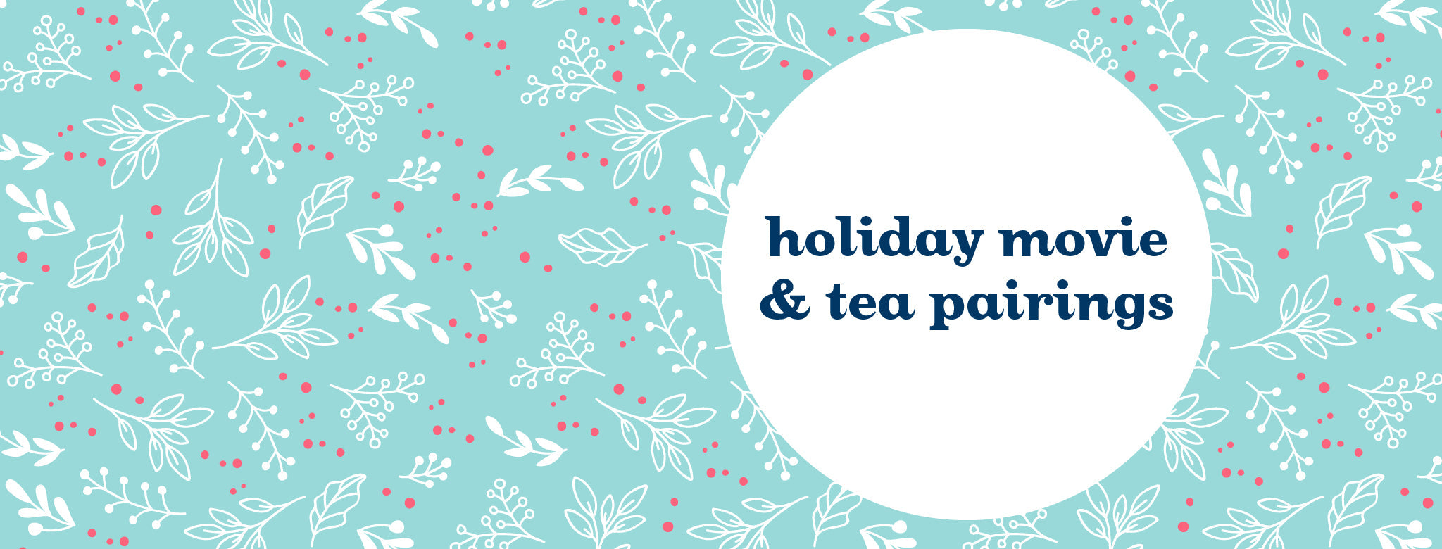 Our top 5 Christmas movies paired with tea
